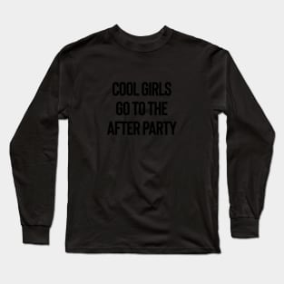 COOL GIRLS LOVES AFTER PARTY - black edition Long Sleeve T-Shirt